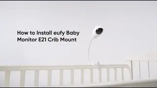 How to Install eufy Baby Monitor E21 Crib Mount