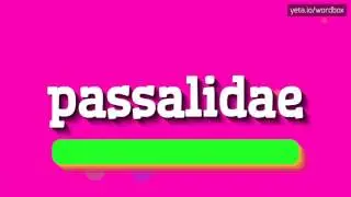PASSALIDAE - HOW TO PRONOUNCE IT!?