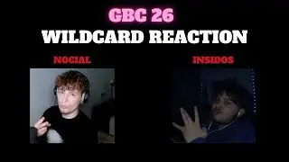 REACTION GBC 2026 WILDCARDS ft. INSIDOS