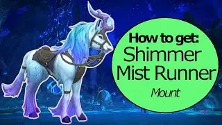 How to get the shimmermist runner 100% mount guide - shadowlands