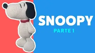 Snoopy tejido paso a paso | Parte 1 | Crocheteando