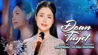 Đoạn tuyệt - Lữ Diệu Phương | Giọng ca Bolero ngọt ngào say đắm lòng người