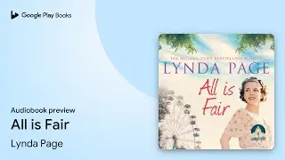All is Fair by Lynda Page &middot; Audiobook preview