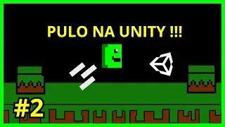 COMO FAZER O MOVIMENTO DO PULO NA UNITY-HOW TO MAKE THE JUMP MOVEMENT IN UNITY- #02