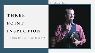 Three Point Inspection - Dr. Adam Biro