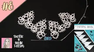 8/ Pattern 8140/ Shuttle to Needle Tatting/ The Tatting Book/ Vintage Tatting Pattern