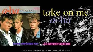 a-ha - Take on Me (Retro Extended Remix vs 30th Anniversary Extended Mix)