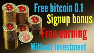 earn free bitcoin signup bonus 0.1 without investment plan