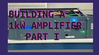 1kW LDMOS Amplifier Build -  Part I