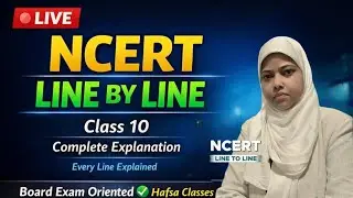 NCERT line by line|| Day-1||class 10||Board Exam Oriented||HafsaClasses