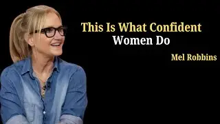 7 Rules Smart Women NEVER Break &ndash; Mel Robbins Style Motivation