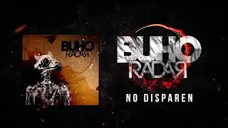 BUHO RADAR - NO DISPAREN