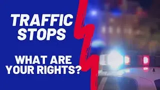Traffic Stop Rights | Charleston, South Carolina Criminal Defense Attorney