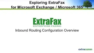 ExtraFax for Exchange -  Inbound Routing Configuration Overview.