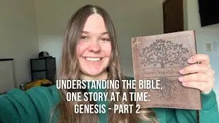 Genesis 4&ndash;9 explained simply | Bible study with Julie