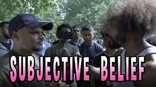 Hyde Park Corner [ SUBJECTIVE BELIEF!!!! Br Hashim debates with Visitor