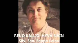 REIJO KALLIO: HYV&Auml; N&Auml;IN  S&auml;v. San. Seppo Leino