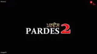 Pardes 2 by jaggie tv please watch