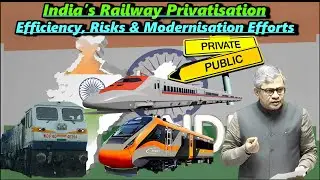 India's Railway Privatisation Faces Challenges: Efficiency, Vande Bharat, and Bullet Train Growth
