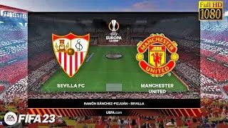 FIFA 23 - Sevilla vs Manchester United - Europa League 2023 RO 8 Match | PC Gameplay Full HD