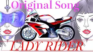 [LADY RIDER]Original Song・illustration