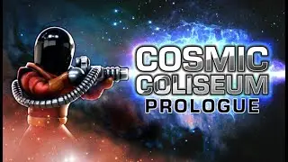 Cosmic Coliseum Prologue - Первый взгляд