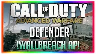 Advanced Warfare Glitches - Defender Wallbreach After Latest Patch!