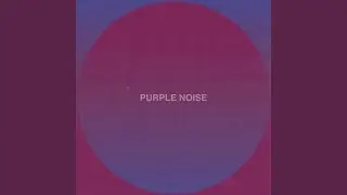 purple noise ambient loop