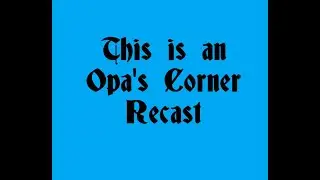 Opa's Corner Episode 143