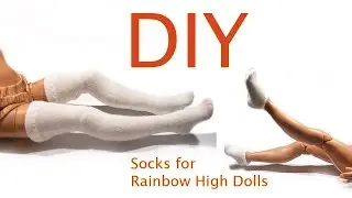 DIY Doll Socks For Rainbow High Dolls! Very Easy To Make! Free Pattern!