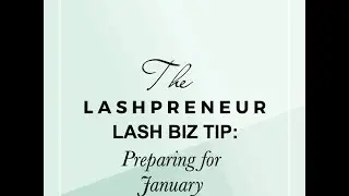 The Lashpreneur - Preparing for January