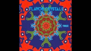 Flavor Crystals - Three (Full Album)