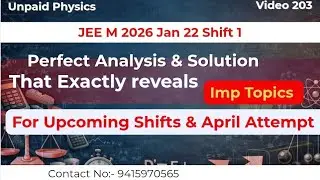 203 Imp Topic for April Attempt | Ans Solution Analysis pdf download | JEE Main 22 Jan 2026 Shift 1