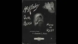 McKinley, Our Hero Now At Rest (1901)