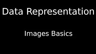 Basics of Representing Images