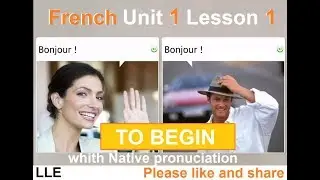 Learn French Unit 1 Lesson 1 (To begin)