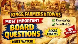 Class 12 History Chapter 2 | Kings, Farmers & Towns | Most Important Board Questions
