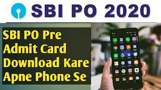 How to download SBI PO pre admit card from phone. SBI PO admit card apne mobile se download kare.