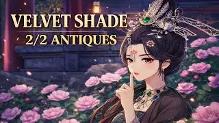 Velvet Shade | Antiques Locations 2/2 | Where Winds Meet