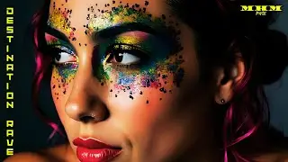 Destination Rave 🎵 Future Rave | EDM | Dance Music 2025
