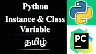 What is Instance & Class Variable or Static Variable in Python ? | Tamil