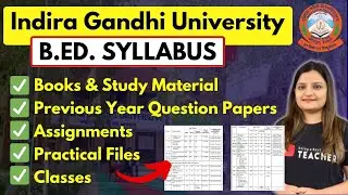 IGU B.ED SYLLABUS, BOOKS, QUESTION PAPERS (PYQs), NOTES, IMP QSN, CLASSES | Indira Gandhi University