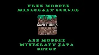 Modded Minecraft Java and Free Modded Server Setup