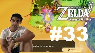 &iexcl;THE LEGEND OF ZELDA: ECHOES OF WISDOM PARTE 33: HACIENDO ZUMITOS!- 4K - AN&Iacute;BAL