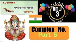 Airforce lucent maths : complex number : part 5