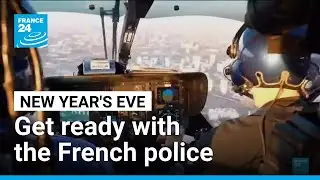 How does the French police prepare itself for the New Year's Eve festivities? &bull; FRANCE 24 English