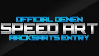 RacksArts Contest Entry&bull; Speedart by DenenFX