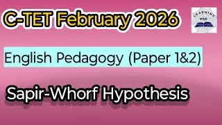 C-TET February 2026 | English Pedagogy (paper 1&2) | Sapir-Whorf Hypothesis |Learning Web 