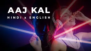 Aaj Kal (Club Mix) 🔥 | Hindi English EDM Bollywood Party Song | New Club Music 2026