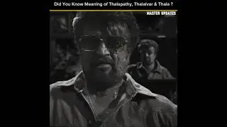 Did You Know Meaning of Thalapathy, Thalaivar & Thala ? #shortvideo #tranding #viralvideos